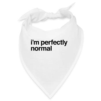 Ich bin ganz normales - Bandana - Weiß - Vorne