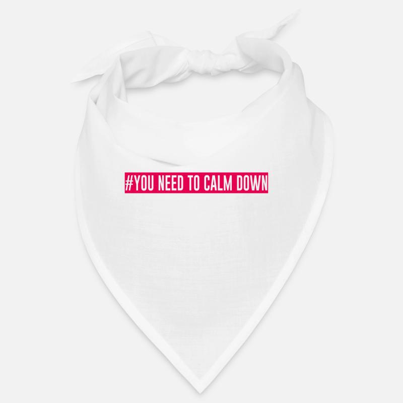 "#Vous devez vous calmer" Bandana