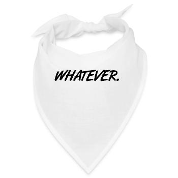 Whatever spruch slogan Was auch immer Geschenk - Bandana - Weiß - Vorne