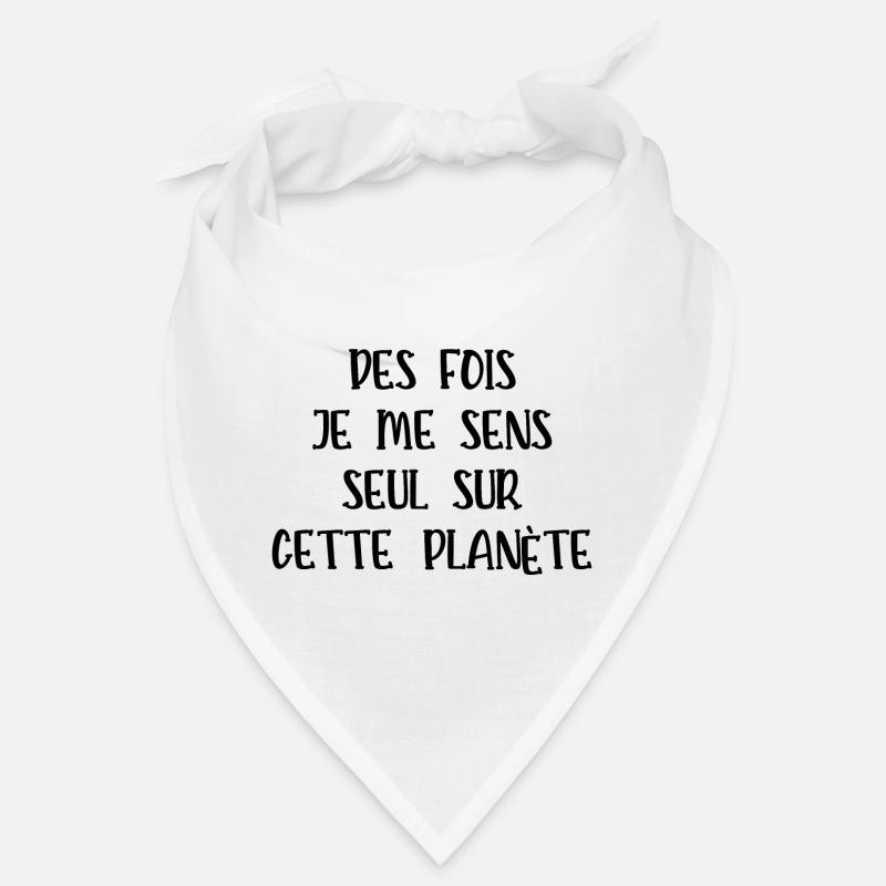je me sens seul sur cette planète Bandana