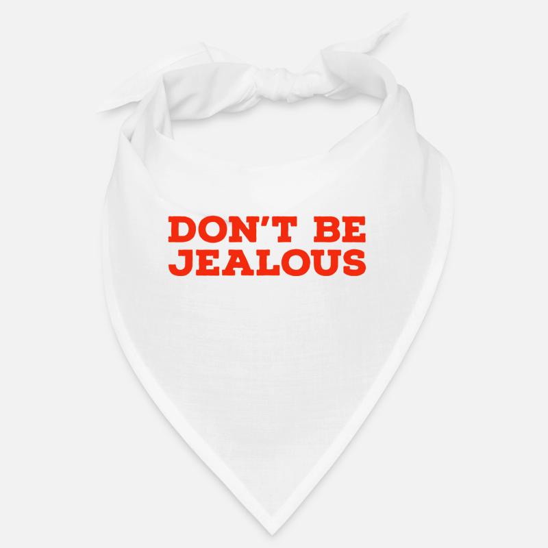Don't be jealous Bandana