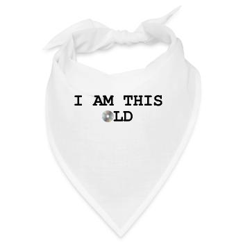 Ich bin schon so alt - Design mit CD - Bandana - Weiß - Vorne