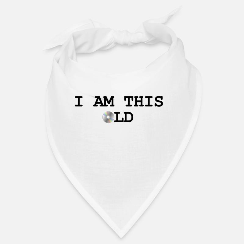 I'm so old - Design with CD Bandana