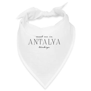 Meet me in Antalya - Türkei - Bandana - Weiß - Vorne