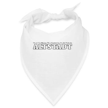 Darum bin ich in der Altstadt - Bandana - Weiß - Vorne