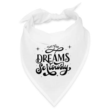 Take your dreams seriously - Bandana - Weiß - Vorne