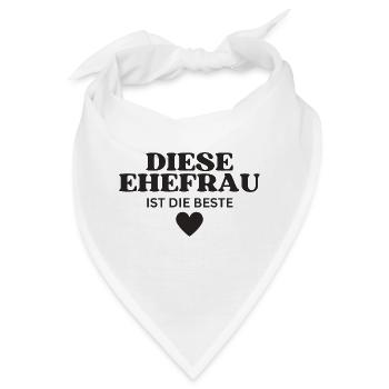 Diese Ehefrau ist die Beste - Bandana - Weiß - Vorne