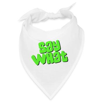 Say What - Bandana - Weiß - Vorne