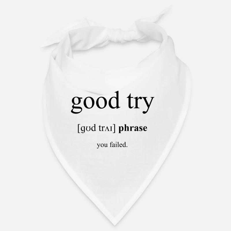 Good try | netter Versuch Definition Dictionary Bandana