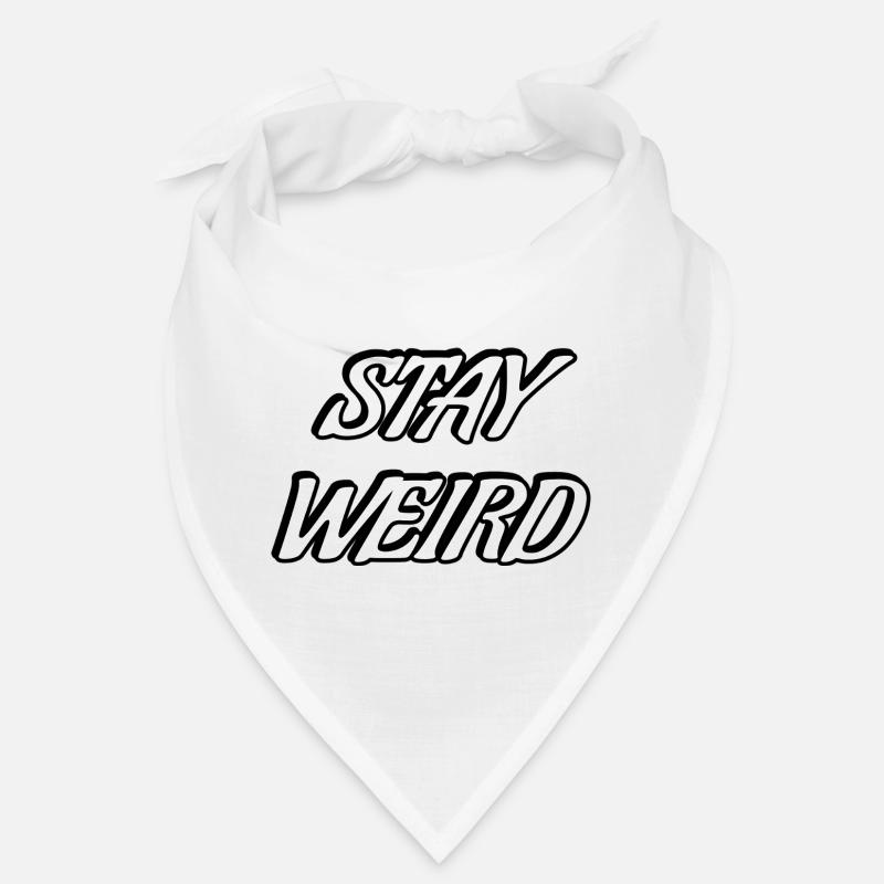 Stay Weird Bold Script Bandana