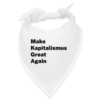 Make Kapitalism Great Again - Bandana - Weiß - Vorne