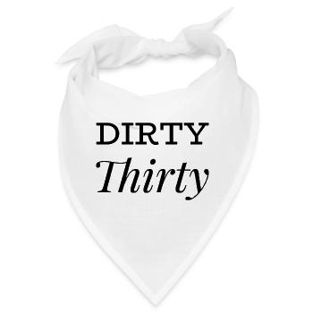 Dirty Thirty 30. Geburtstag - Bandana - Weiß - Vorne