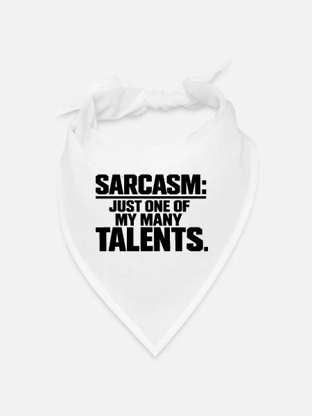 Sarcasm Funny Quote - Bandana - white
