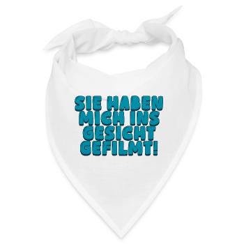Sie haben mich ins Geischt - Bandana - Weiß - Vorne