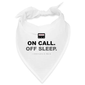 On Call. Off Sleep. - Bandana - Weiß - Vorne