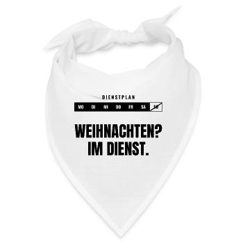 Weihnachten? Im Dienst. — Dienstplan - Bandana - Weiß - Vorne