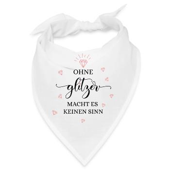 OHNE GLITZER MACHT ES KEINEN SINN! - Bandana - Weiß - Vorne