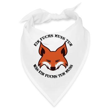 Ein Fuchs muss tun, was ein Fuchs tun muss - Bandana - Weiß - Vorne