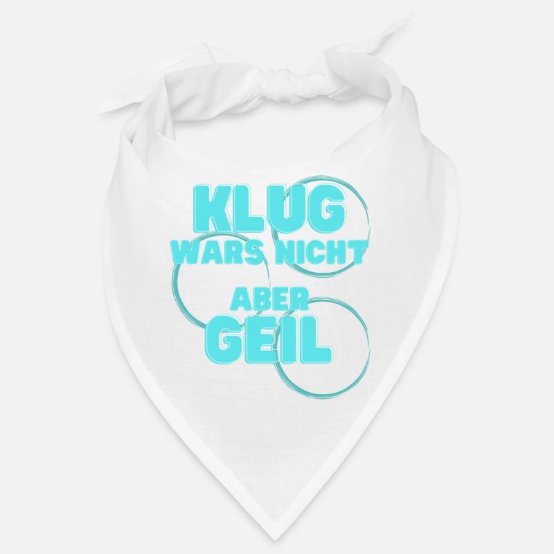 klug wars nicht aber geil geschenk idee spruch Bandana