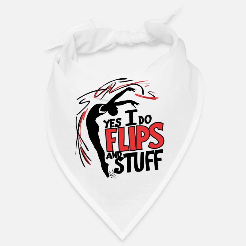 Yes, I do flips and stuff! Bandana