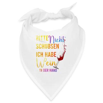 Bitte nicht schubsen – Wein in der Hand - Bandana - Weiß - Vorne