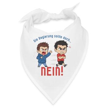 Die Regierung sollte doch... NEIN! - Bandana - Weiß - Vorne