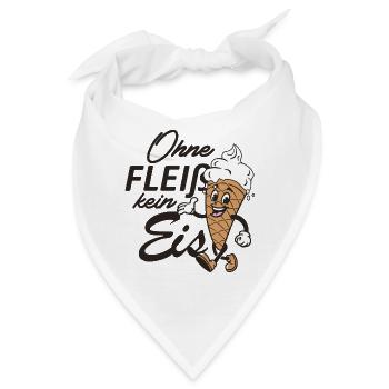 Ohne Fleiß kein Eis - Bandana - Weiß - Vorne