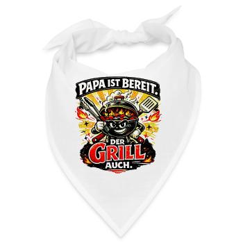 Papa ist bereit. Der Grill auch. - Bandana - Weiß - Vorne
