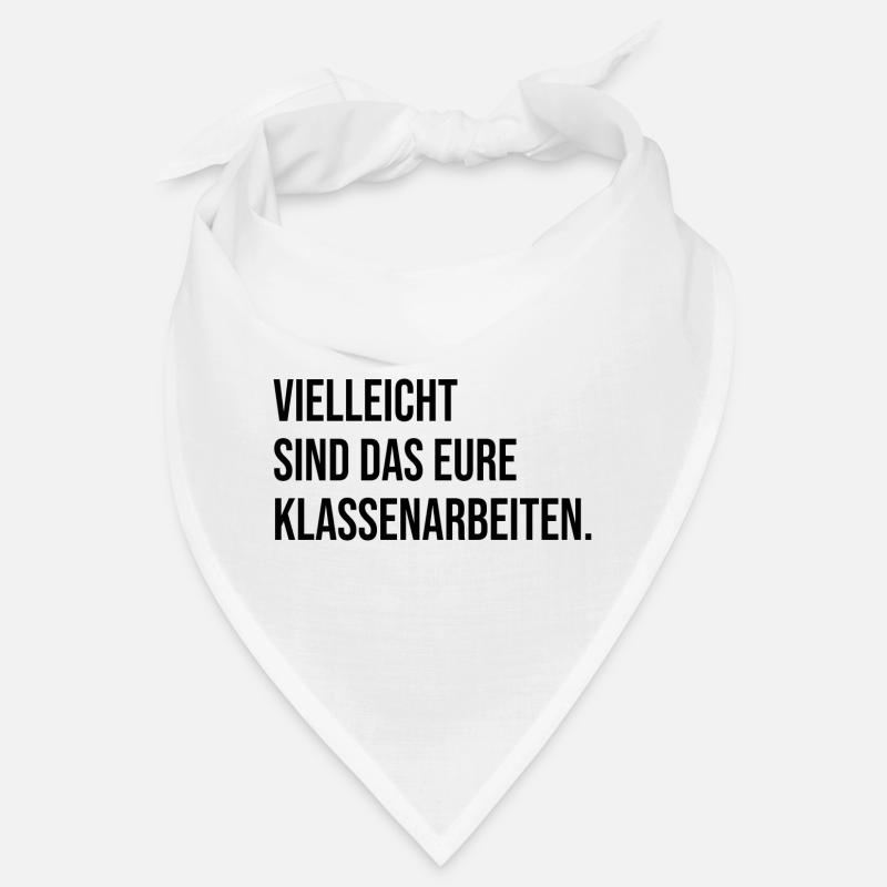 Vielleicht sind das eure Klassenarbeiten Bandana