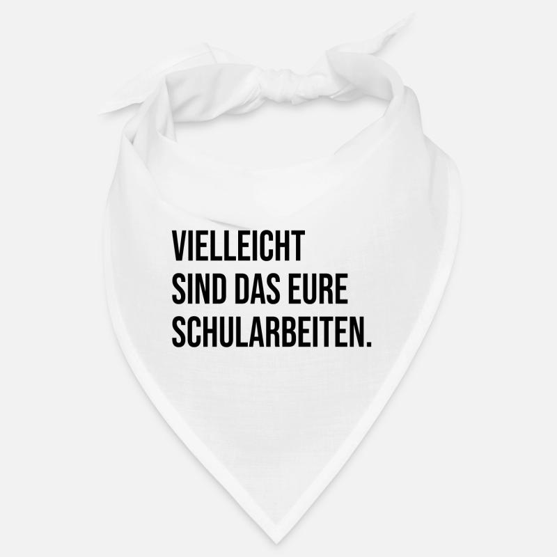 Vielleicht sind das eure Schularbeiten. (schwarz) Bandana