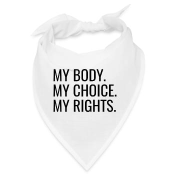 My Body. My Choice. My Rights. - Bandana - Weiß - Vorne