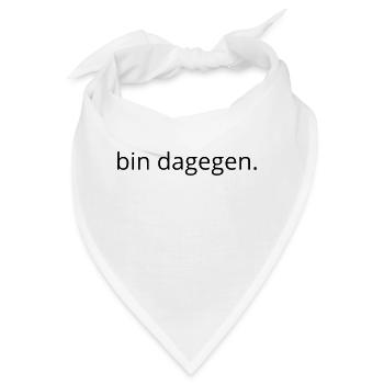 bin dagegen - Bandana - Weiß - Vorne