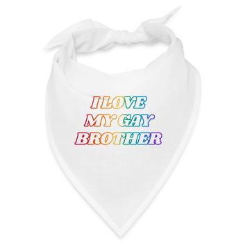 Ich liebe meinen schwulen Bruder - Bandana - Weiß - Vorne