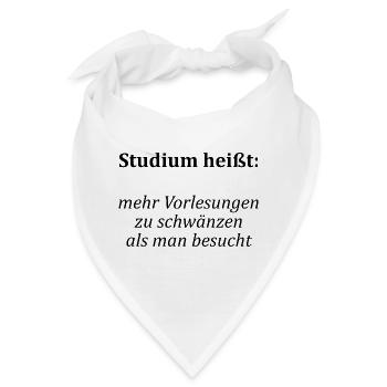 Unispruch "Vorlesungen schwänzen"Student Studenten - Bandana - Weiß - Vorne