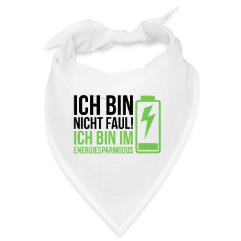 Ich bin nicht faul – Ich bin im Energiesparmodus - Bandana - Weiß - Vorne