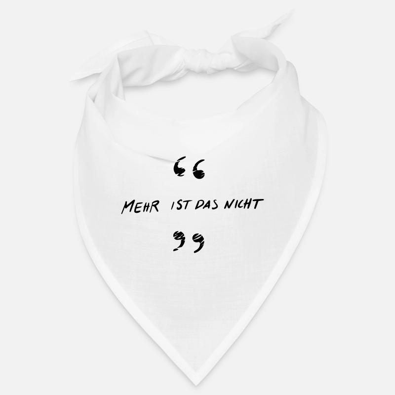 That's all it is Bandana