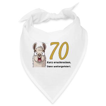 70 Geburtstag – Kurz erschrocken, dann gefeiert - Bandana - Weiß - Vorne