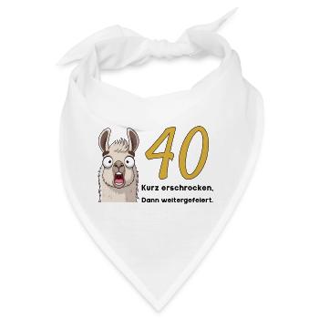 40 Geburtstag – Kurz erschrocken, dann gefeiert - Bandana - Weiß - Vorne