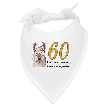 60 Geburtstag – Kurz erschrocken, dann gefeiert - Bandana - Weiß - Vorne
