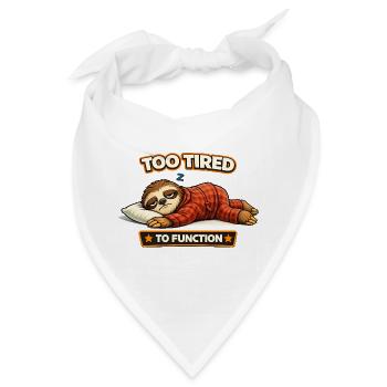 Zu müde, um zu funktionieren, Faultier. - Bandana - Weiß - Vorne