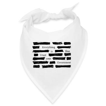 Alles ist in Ordnung. Vertrau deinem Regierungshemd. - Bandana - Weiß - Vorne