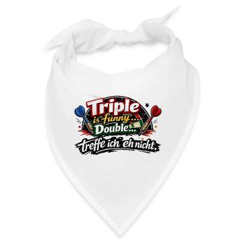 Triple ist funny, Double treffe ich nicht - Bandana - Weiß - Vorne