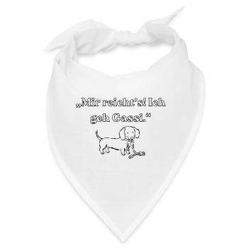 Mir reichts Ich geh Gassi - Bandana - Weiß - Vorne