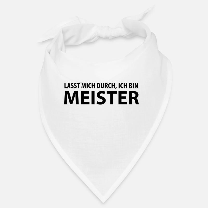 lasst mich durch, ich bin meister - Bandana - Weiß