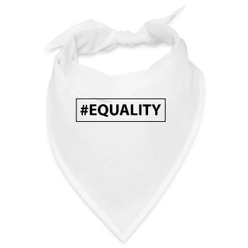 Equality Gleichheit Gleichberechtigung - Bandana - Weiß - Vorne