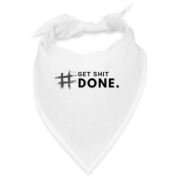 #Get shit done. - Bandana - Weiß - Vorne