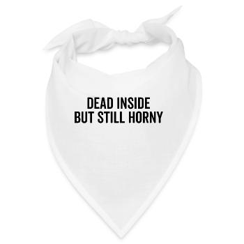 Dead Inside, aber immer noch geil - Bandana - Weiß - Vorne