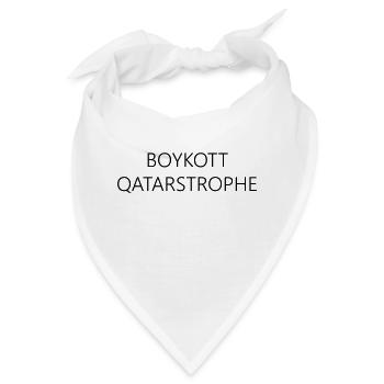 BOYKOTT QATARSTROPHE - Fußball Weltmeisterschaft - Bandana - Weiß - Vorne