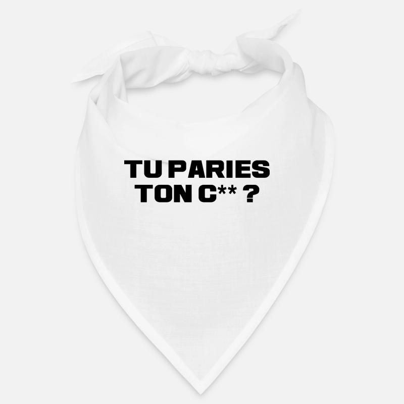 Tu paries ton c... Bandana