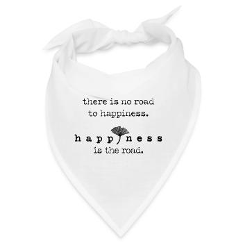 There is no road to happiness is the road – Ginkgo - Bandana - Weiß - Vorne